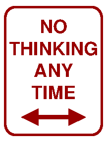 No thinking any time